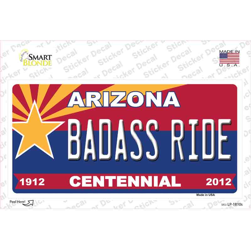 Arizona Centennial Badass Ride Novelty Sticker Decal