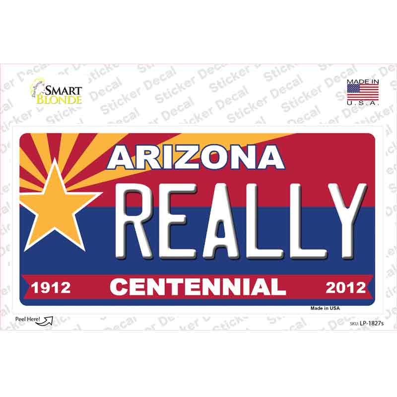 Arizona Centennial Really Novelty Sticker Decal