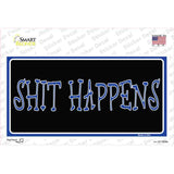 Shit Happens Novelty Sticker Decal