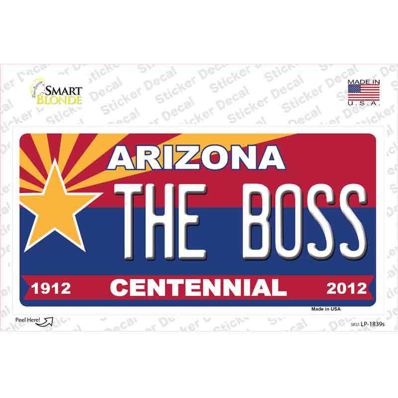 Arizona Centennial The Boss Novelty Sticker Decal