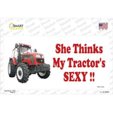 She Thinks My Tractors Sexy Novelty Sticker Decal