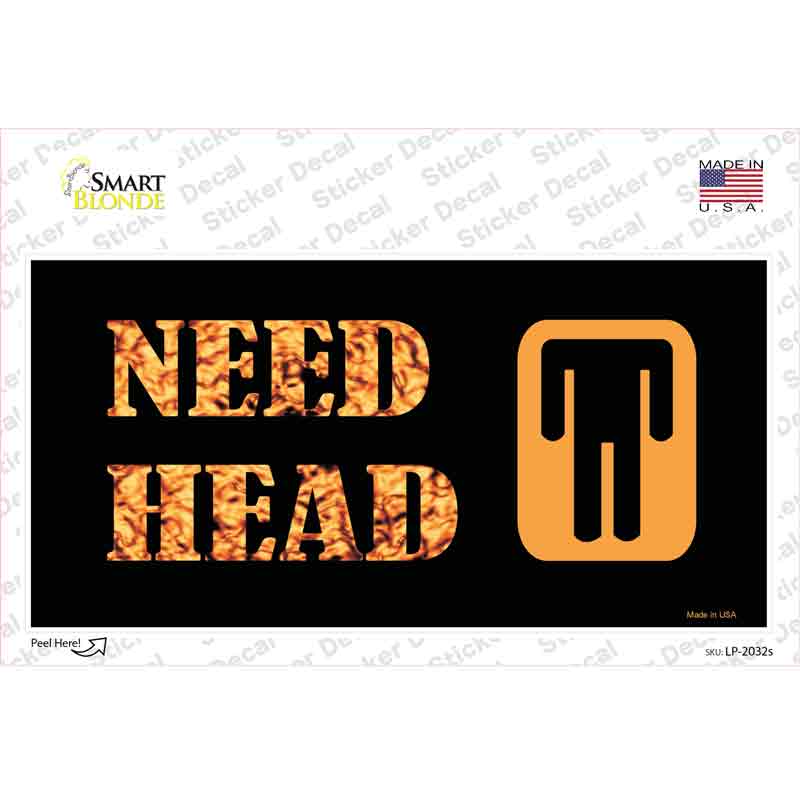 Need Head Novelty Sticker Decal