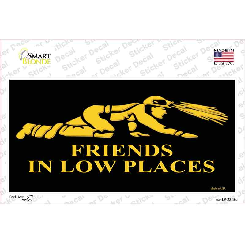 Miners Friends In Low Places Novelty Sticker Decal