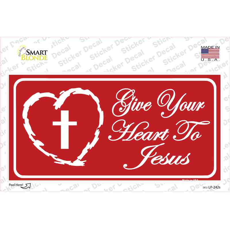 Give Your Heart To Jesus Novelty Sticker Decal