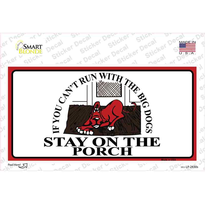 Cant Run With The Big Dogs Novelty Sticker Decal