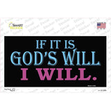 If Its Gods Will Novelty Sticker Decal