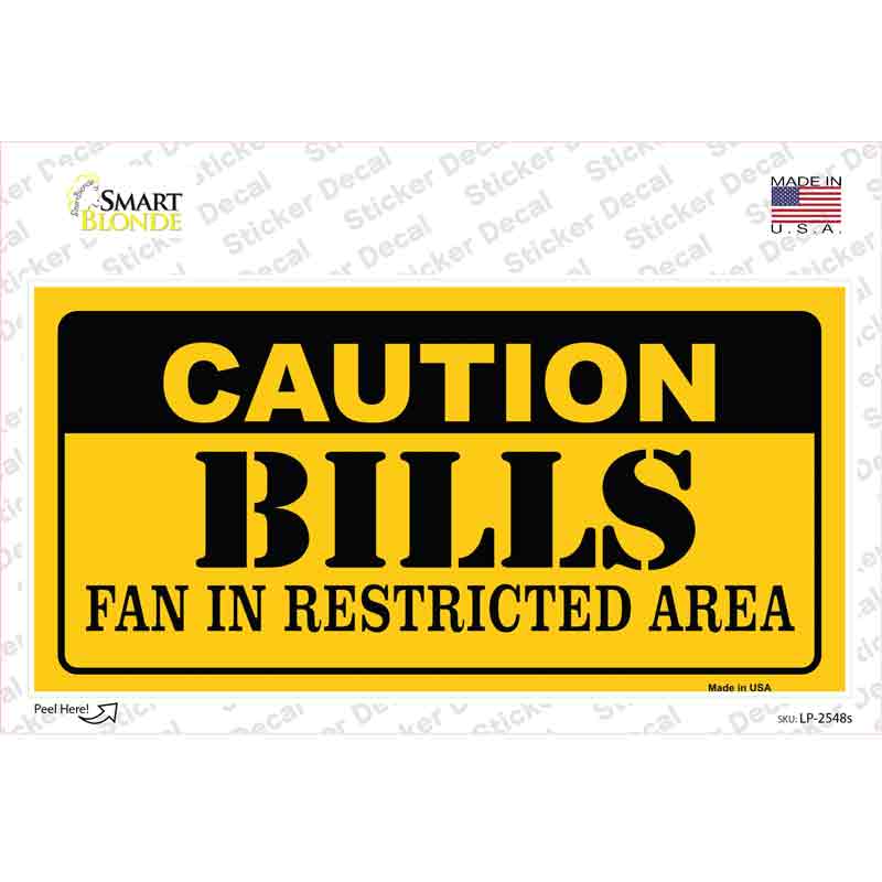 Caution Bills Novelty Sticker Decal