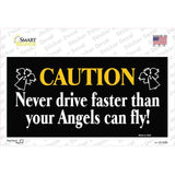Never Drive Faster Than Angels Fly Novelty Sticker Decal