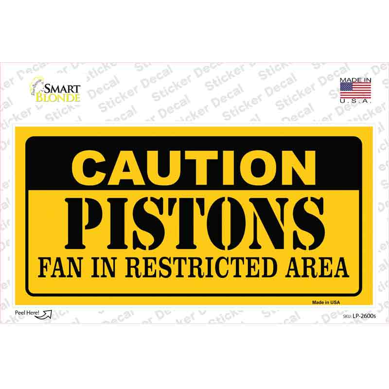 Caution Pistons Fan Novelty Sticker Decal