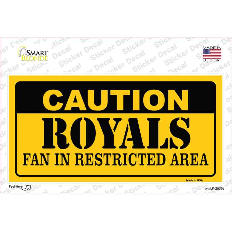 Caution Royals Fan Novelty Sticker Decal