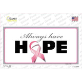 Always Have Hope Novelty Sticker Decal