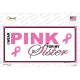Pink For My Sister Novelty Sticker Decal