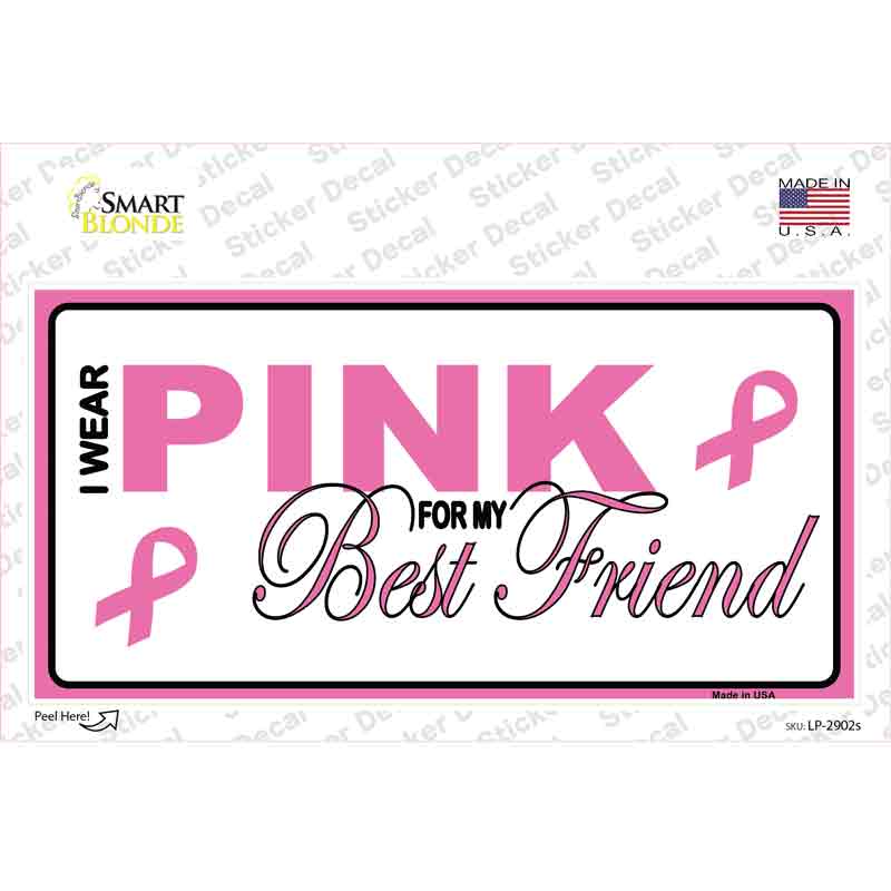 Pink For My Best Friend Novelty Sticker Decal