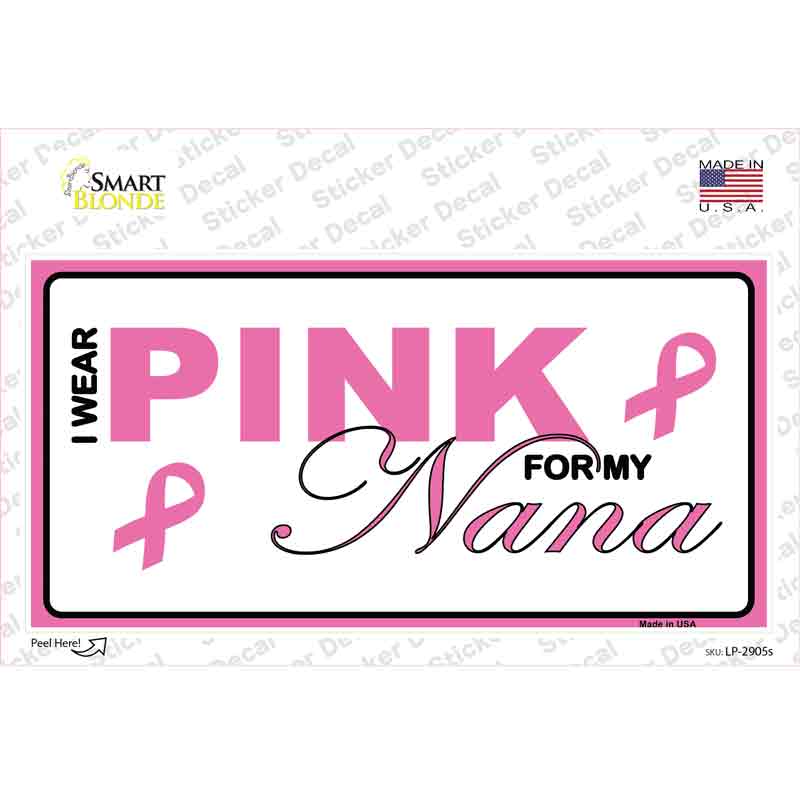 Pink For My Nana Novelty Sticker Decal
