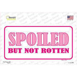 Spoiled But Not Rotten Novelty Sticker Decal