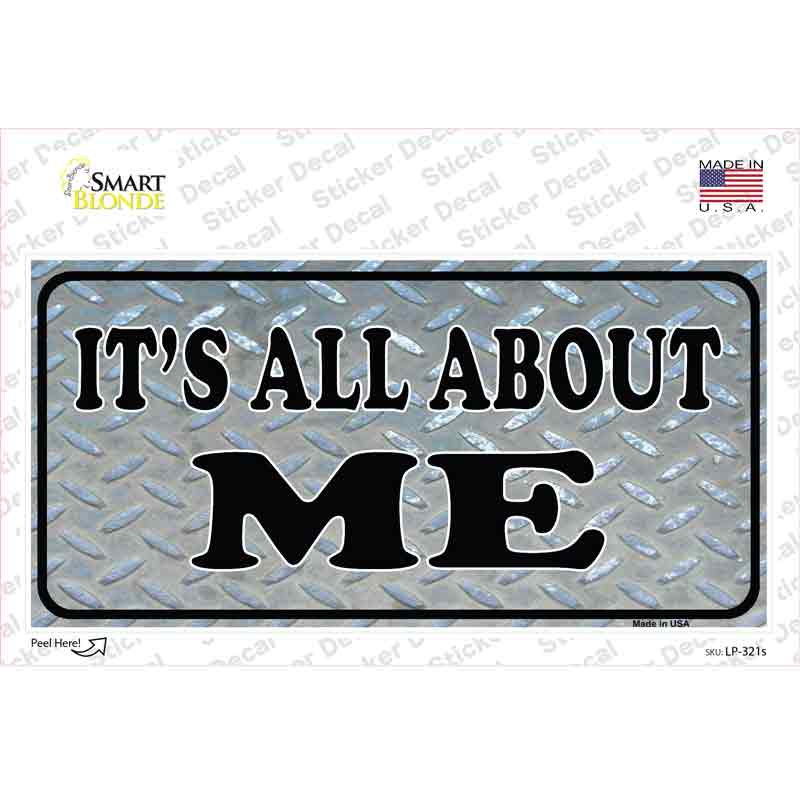 Its All About Me Novelty Sticker Decal