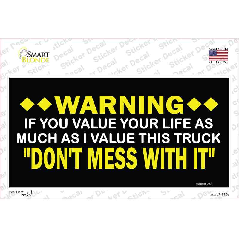 Dont Mess With This Truck Novelty Sticker Decal