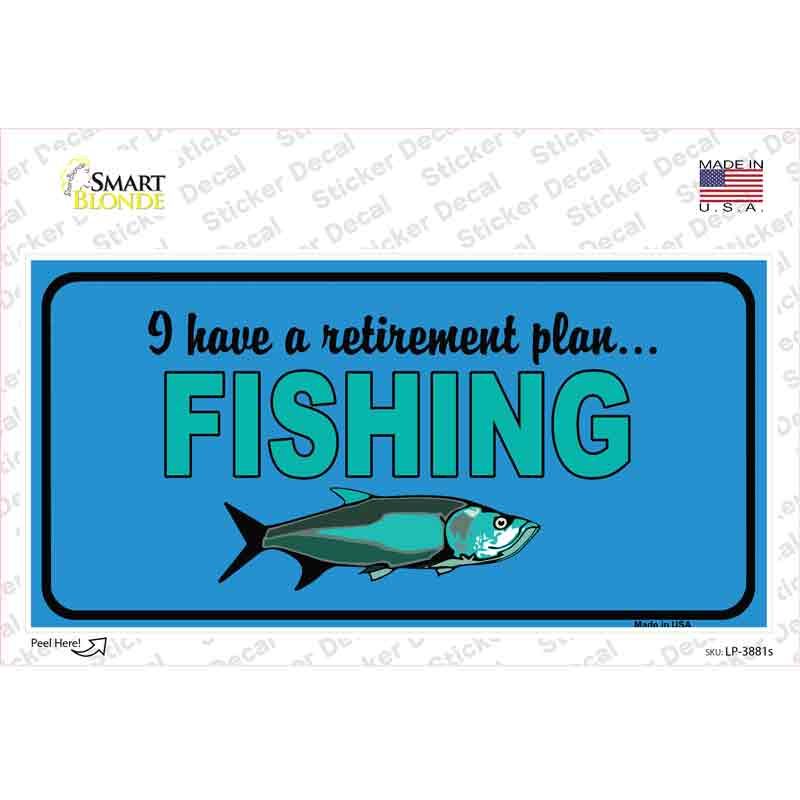 Retirement Plan Fishing Novelty Sticker Decal