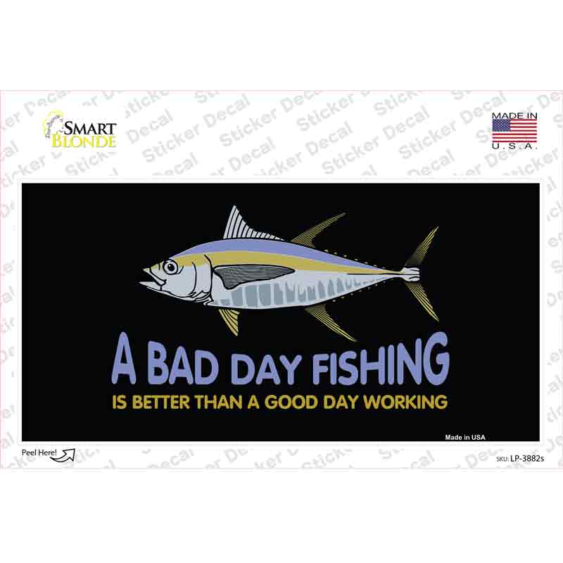 A Bad Day Fishing Novelty Sticker Decal