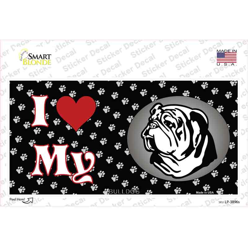 I Love My Bulldog Novelty Sticker Decal