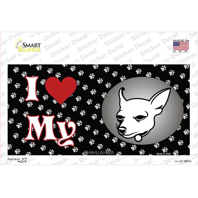 I Love My Chihuahua Novelty Sticker Decal