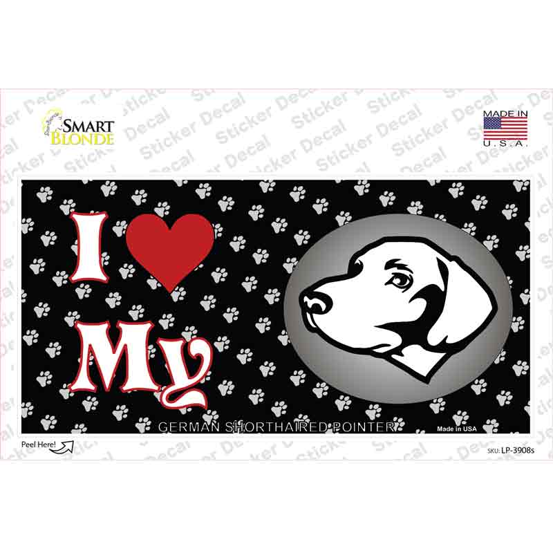 I Love My German Shorthaired Novelty Sticker Decal