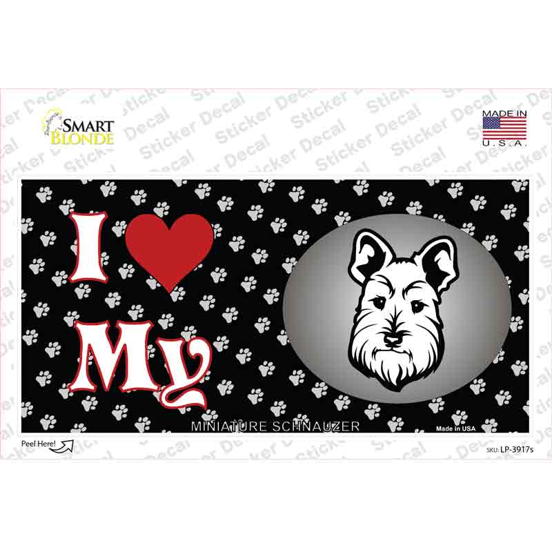 I Love My Miniature Schnauzer Novelty Sticker Decal