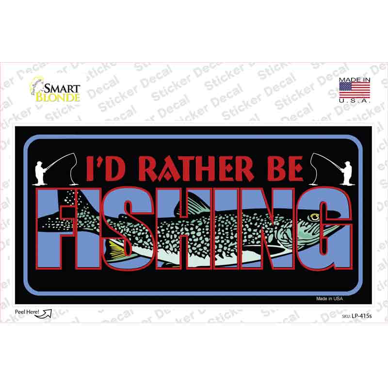 Rather Be Fishing Novelty Sticker Decal