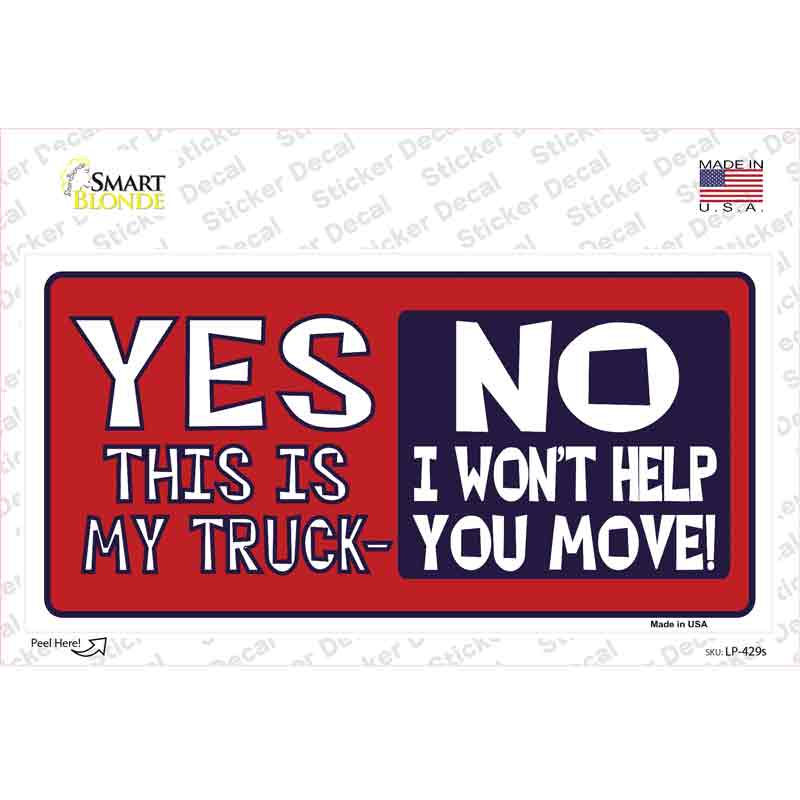 Yes This Is My Truck Novelty Sticker Decal