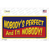 Nobodys Perfect Novelty Sticker Decal