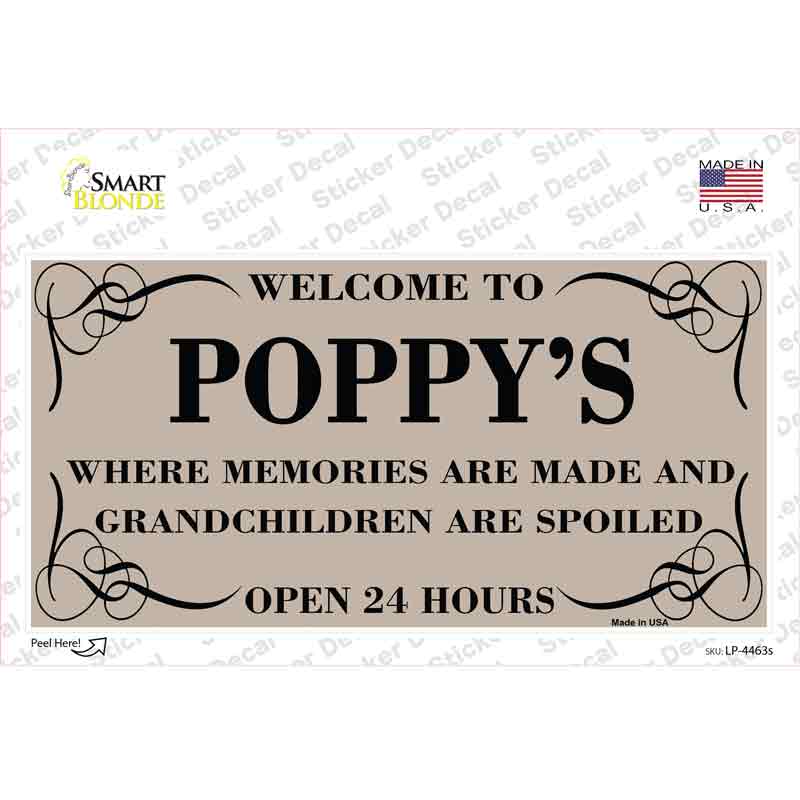 Welcome To Poppys Novelty Sticker Decal