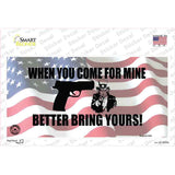 When You Come For Mine Novelty Sticker Decal