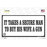 It Takes A Secure Man Novelty Sticker Decal
