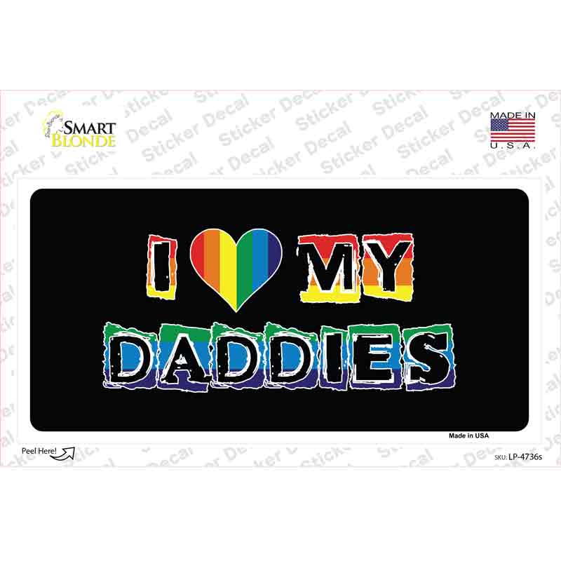 I Love My Daddies Novelty Sticker Decal