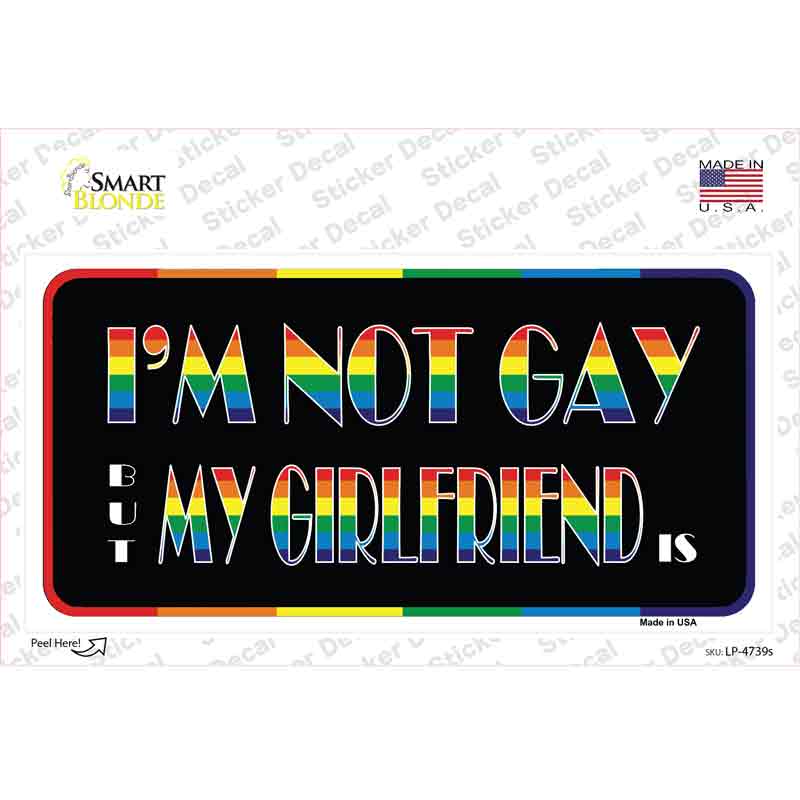 Im Not Gay But My Girlfriend Is Novelty Sticker Decal