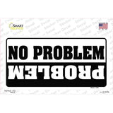 No Problem Novelty Sticker Decal