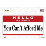 You Cant Afford Me Novelty Sticker Decal
