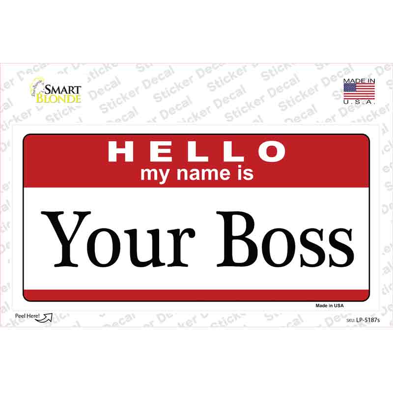 Your Boss Novelty Sticker Decal