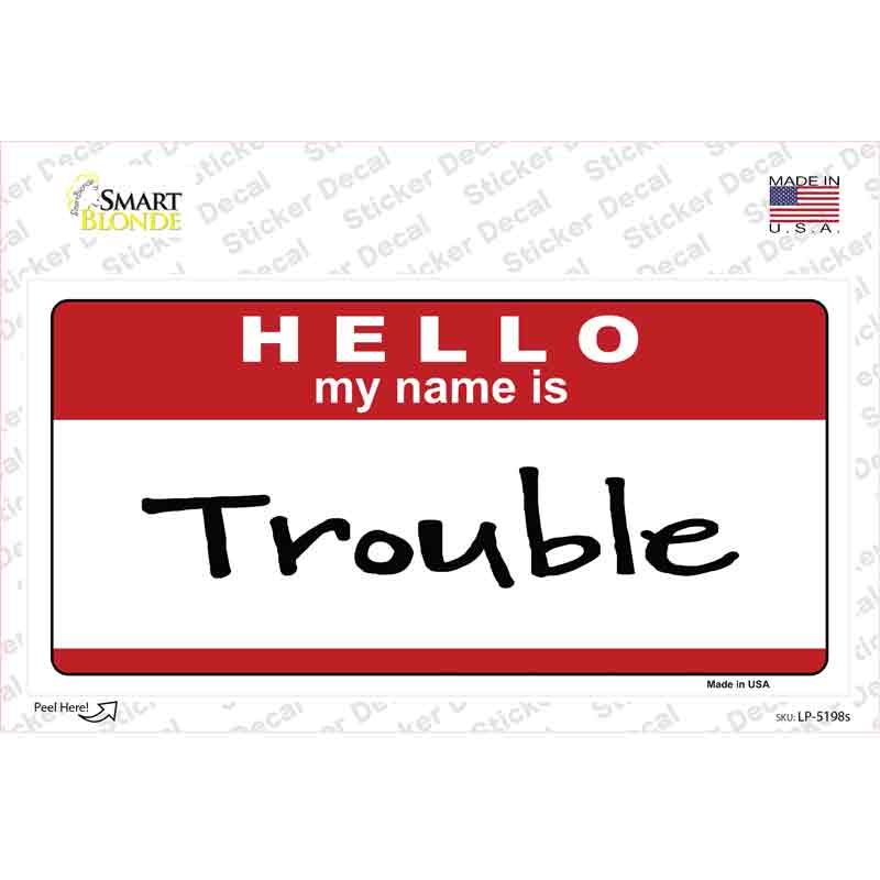 Trouble Novelty Sticker Decal