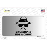 Cruisin Is Not A Crime Novelty Sticker Decal