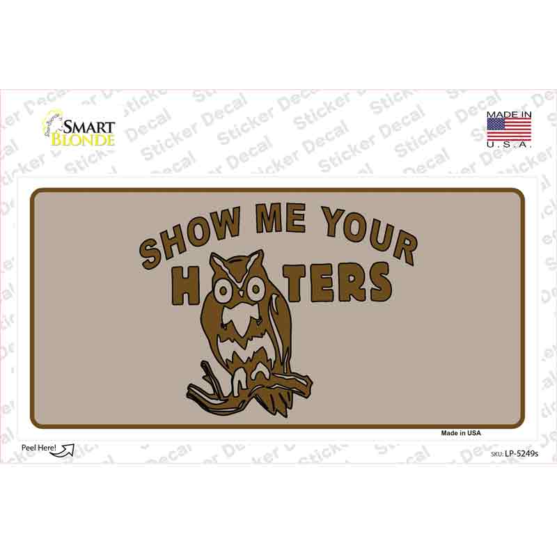 Show Me Your Hooters Novelty Sticker Decal