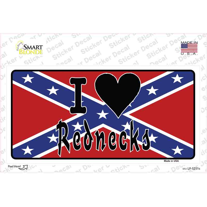 I Love Rednecks Novelty Sticker Decal