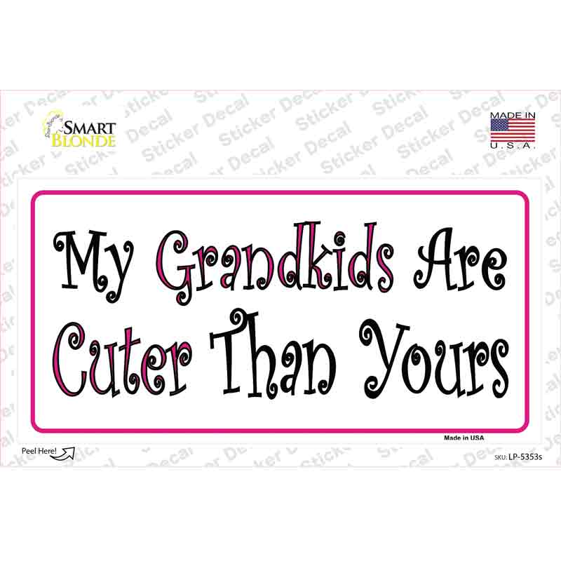 My Grandkids Are Cuter Novelty Sticker Decal