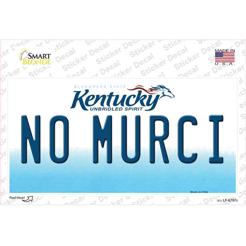 No Murci Kentucky Novelty Sticker Decal
