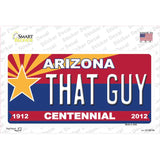 Arizona Centennial That Guy Novelty Sticker Decal