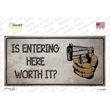 Entering Worth It Novelty Sticker Decal