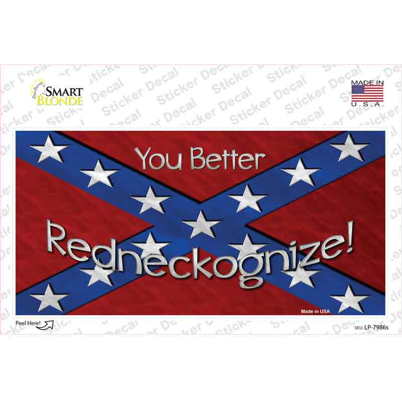 You Better Redneckognize Novelty Sticker Decal