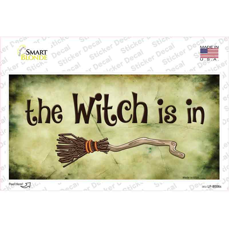 The Witch Is In Novelty Sticker Decal
