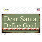 Dear Santa Define Good Novelty Sticker Decal