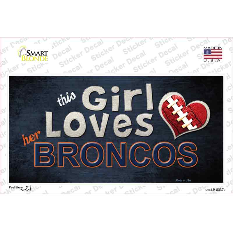 This Girl Loves Her Broncos Novelty Sticker Decal